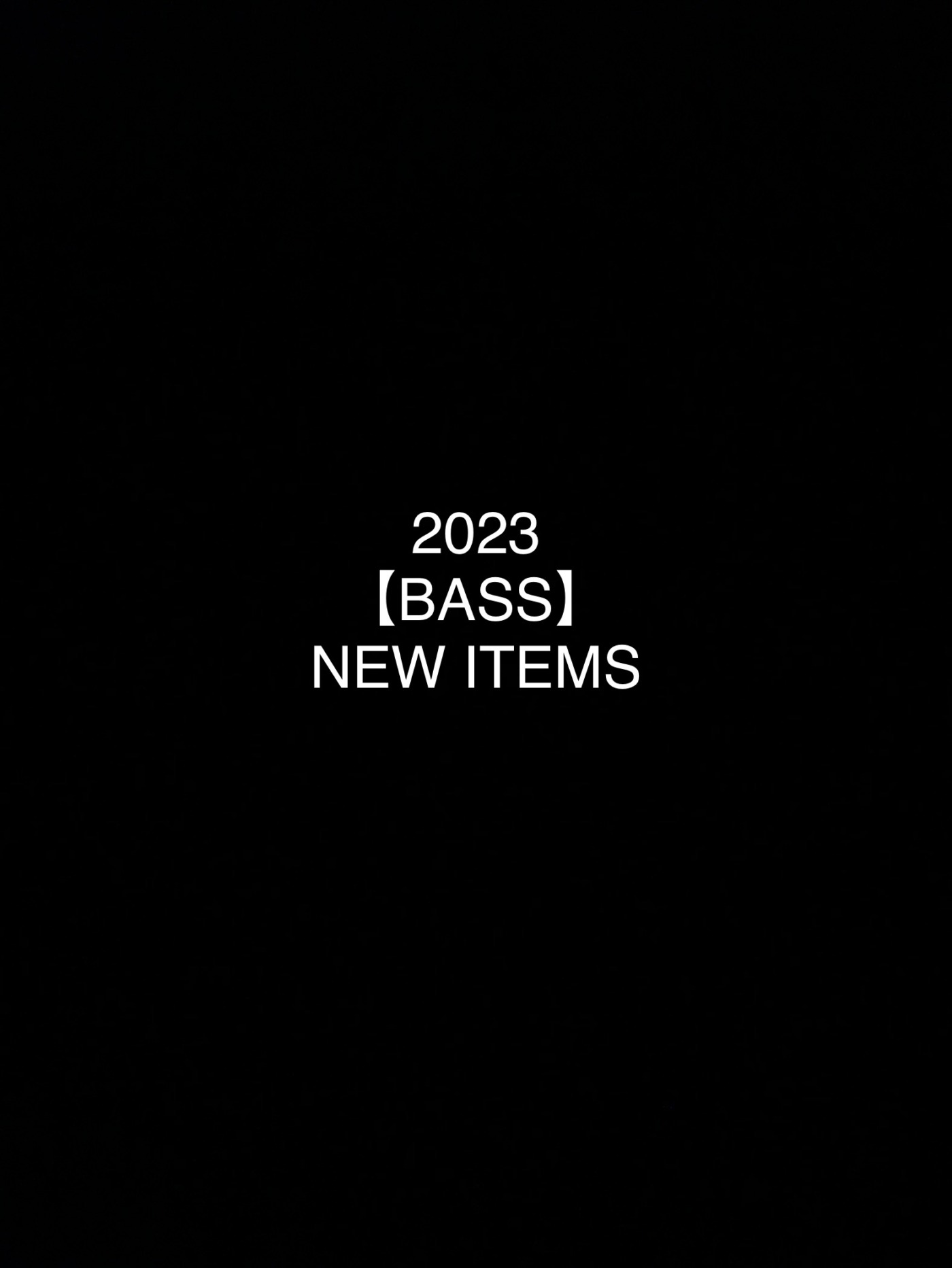 BASS】2023年 新商品情報 | LEGIT DESIGN